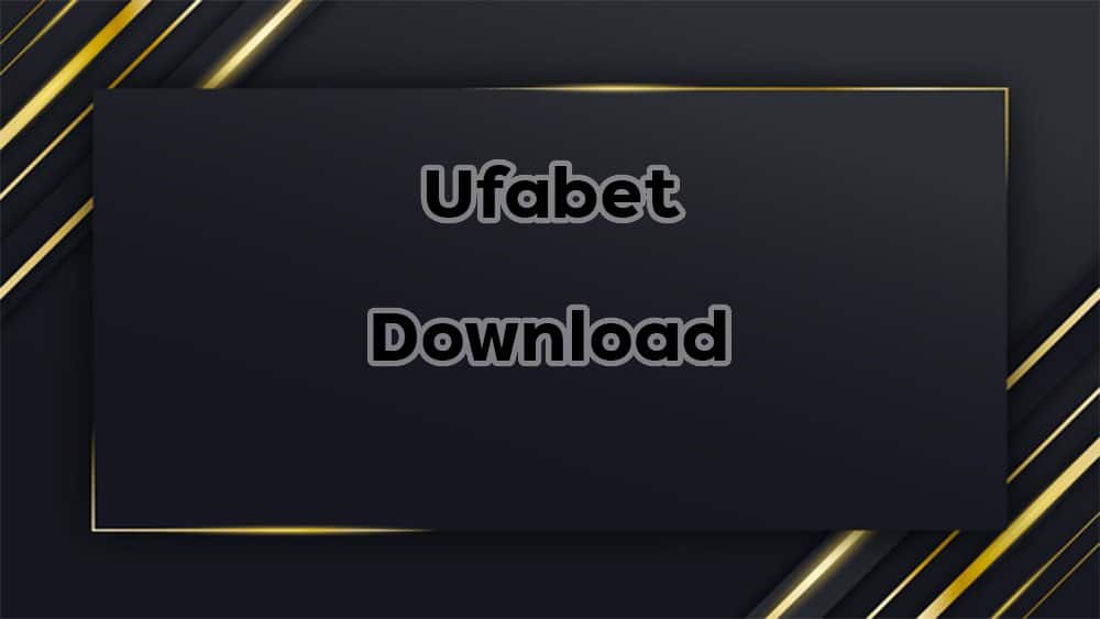 Ufabet-download